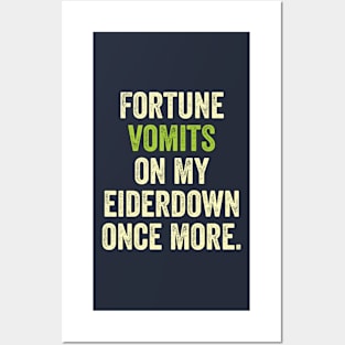 FORTUNE VOMITS ON MY EIDERDOWN ONCE MORE - CLASSIC LINE FROM BLACKADDER Posters and Art